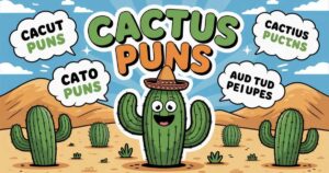 Cactus Jokes