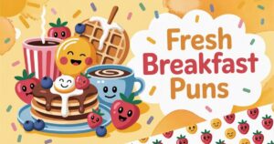 Fresh Breakfast Puns