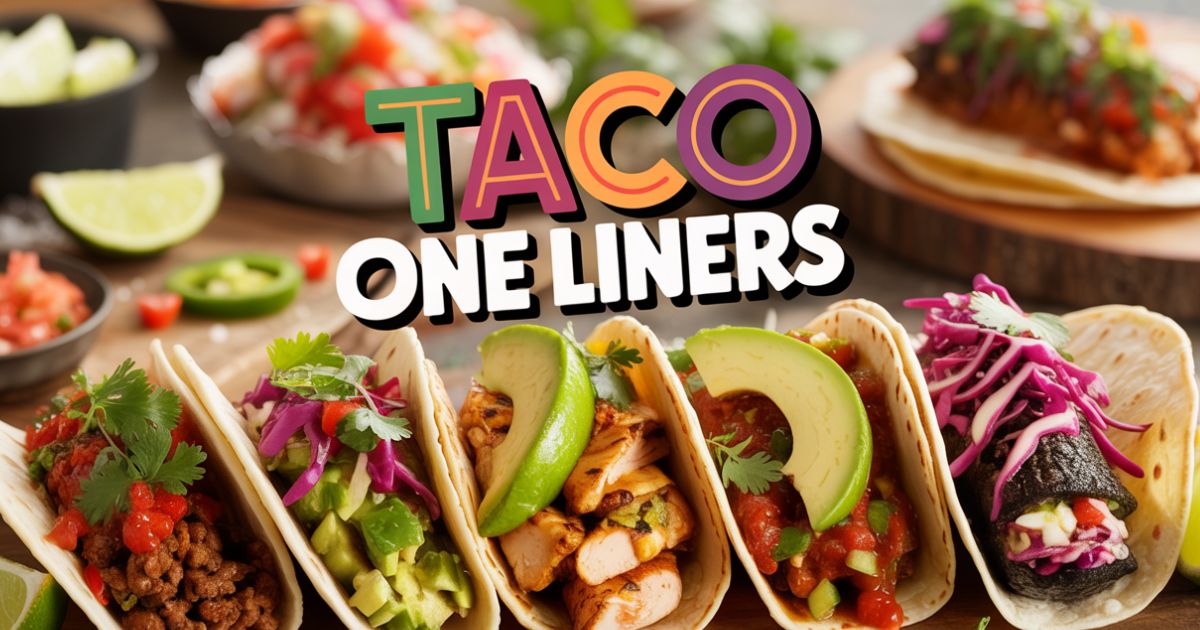 Taco one liners