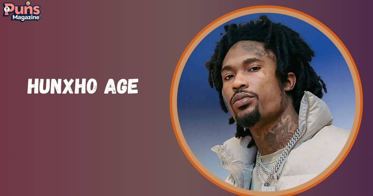 Hunxho Age