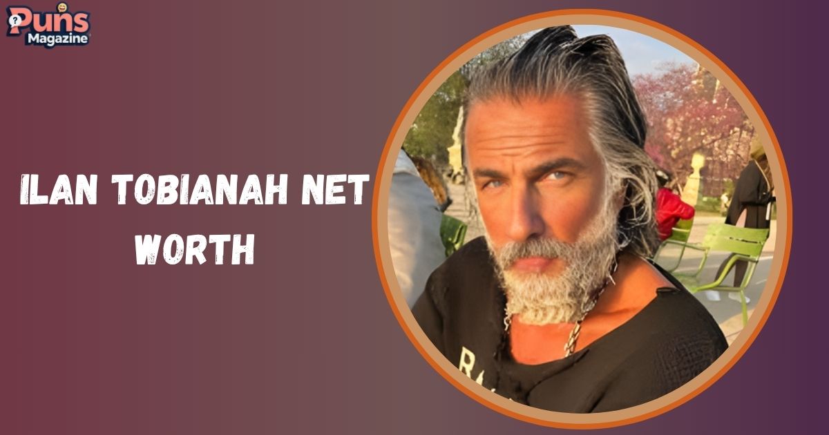 Ilan Tobianah Net Worth