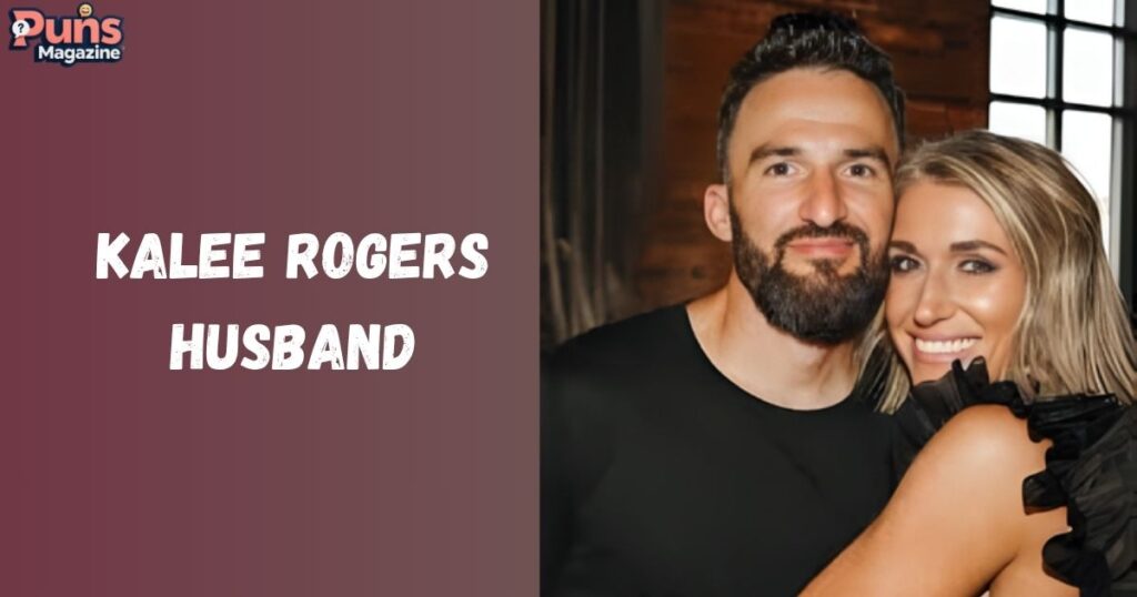 Kalee Rogers Husband